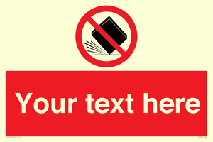 Custom Do Not Drop Sign